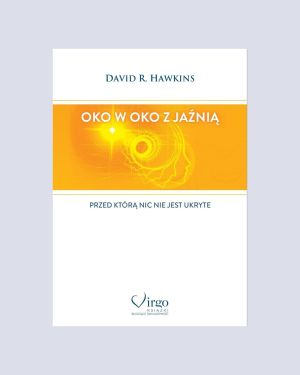 Oko w oko z Jaźnią - Dawid R. Hawkins